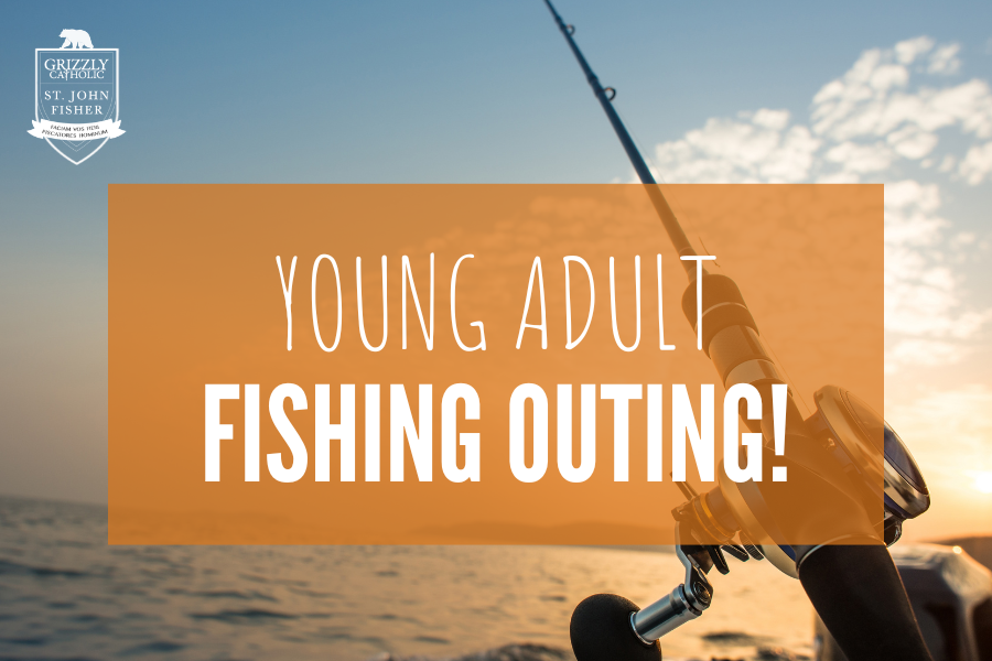 Young Adult Fishing Outing!