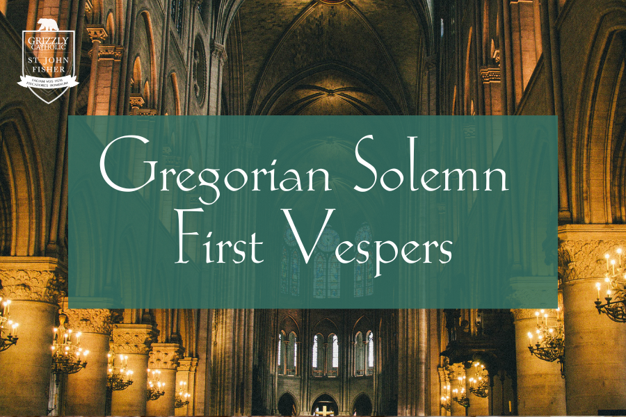 Gregorian Solemn First Vespers