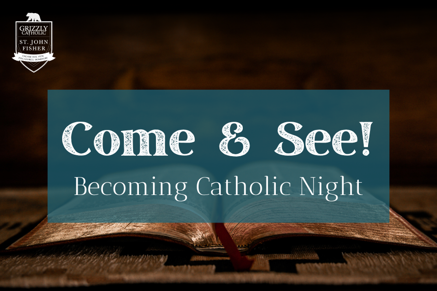 Come &amp; See: Becoming Catholic Night