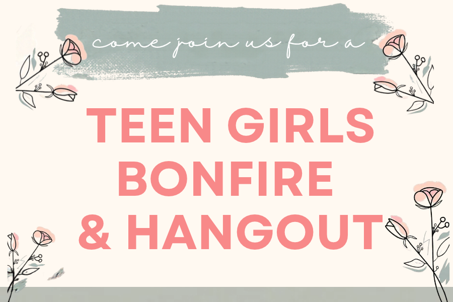 Teen Girls Bonfire &amp; Hangout