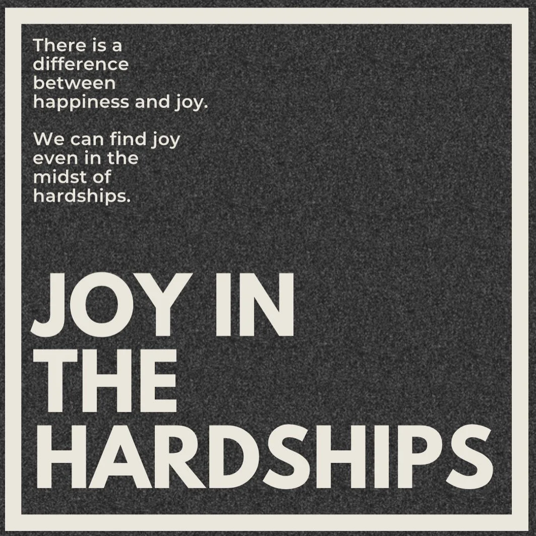 joy in the hardships.