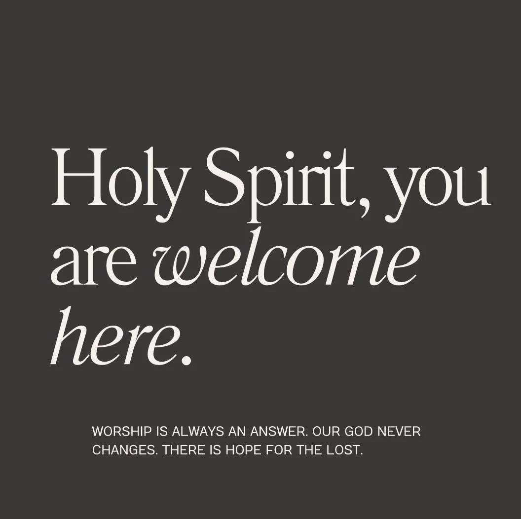 Holy Spirit, you are welcome here.