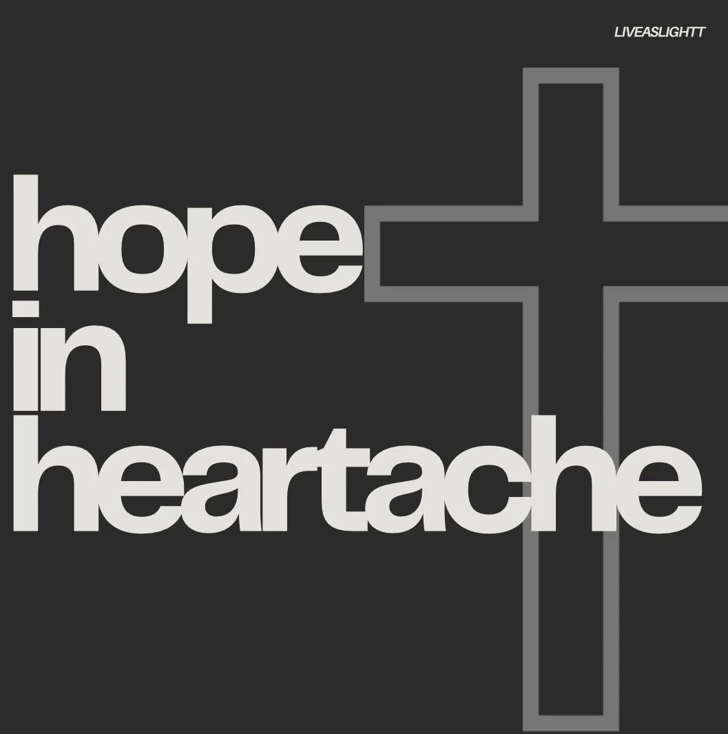 hope in the heartache.