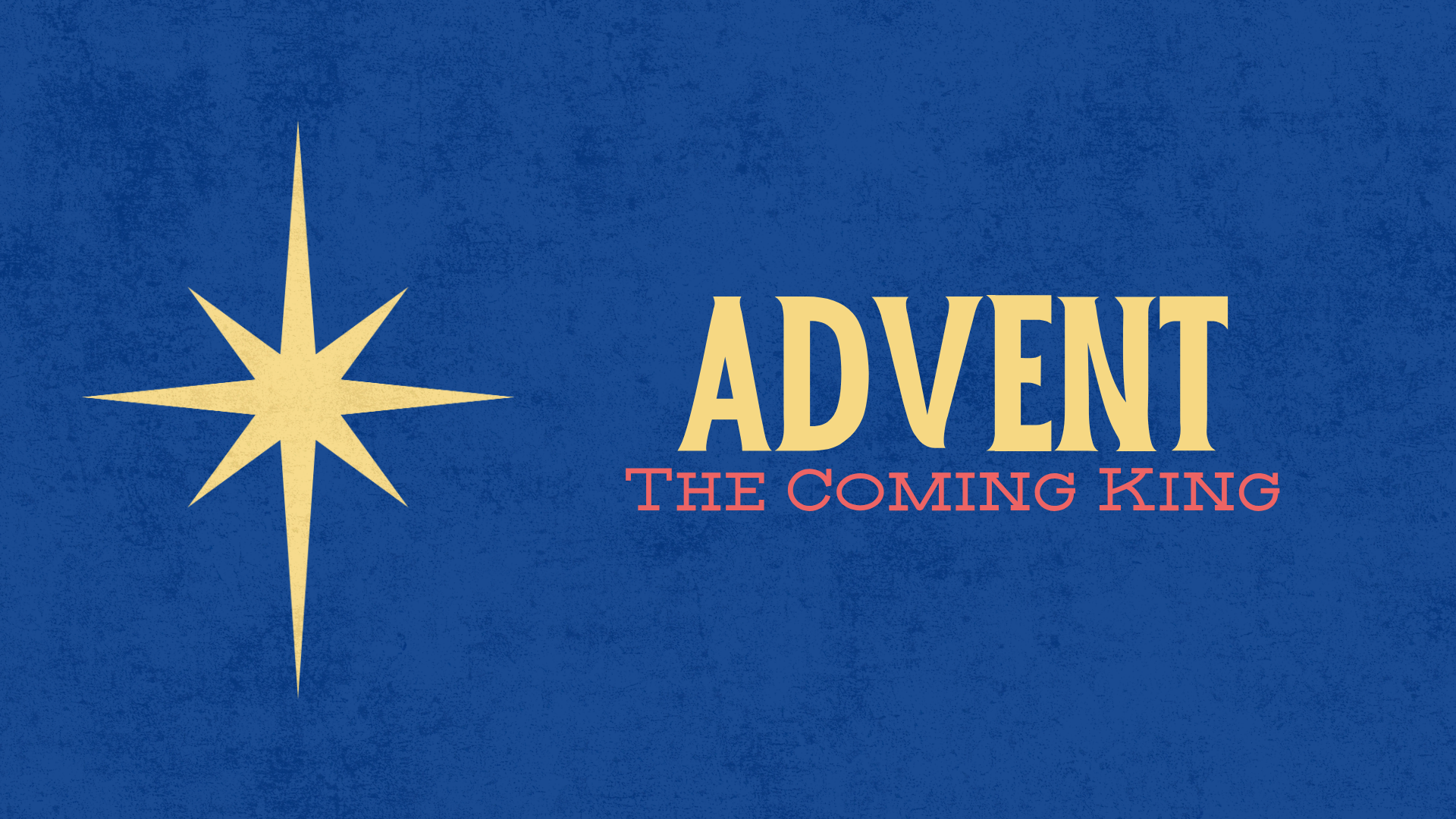 The Coming King (Advent)