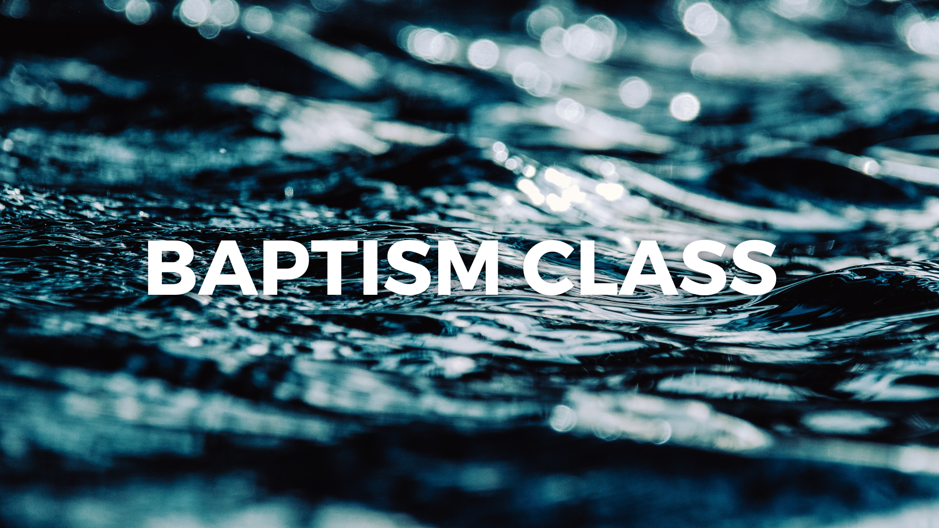 Baptism Class
