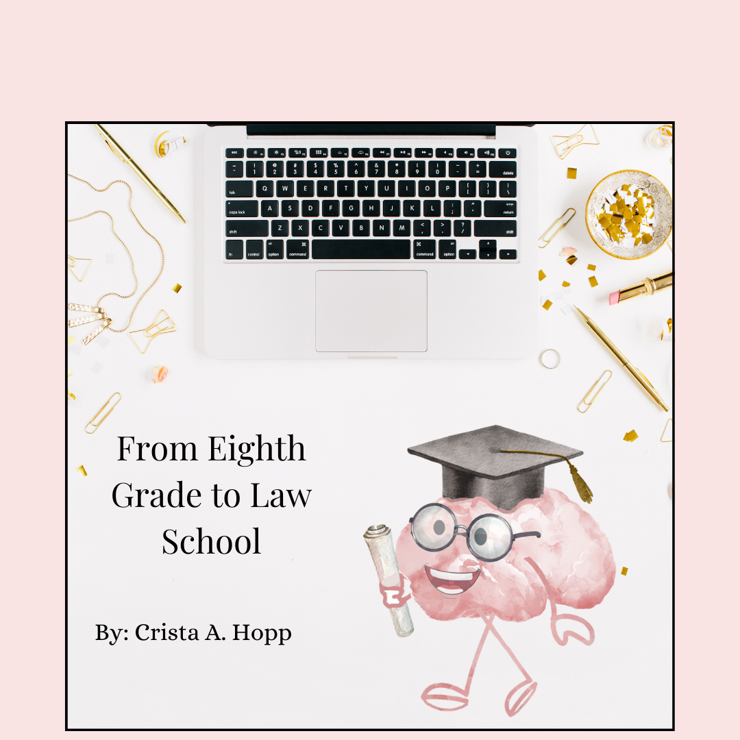 From Eighth Grade to Law School