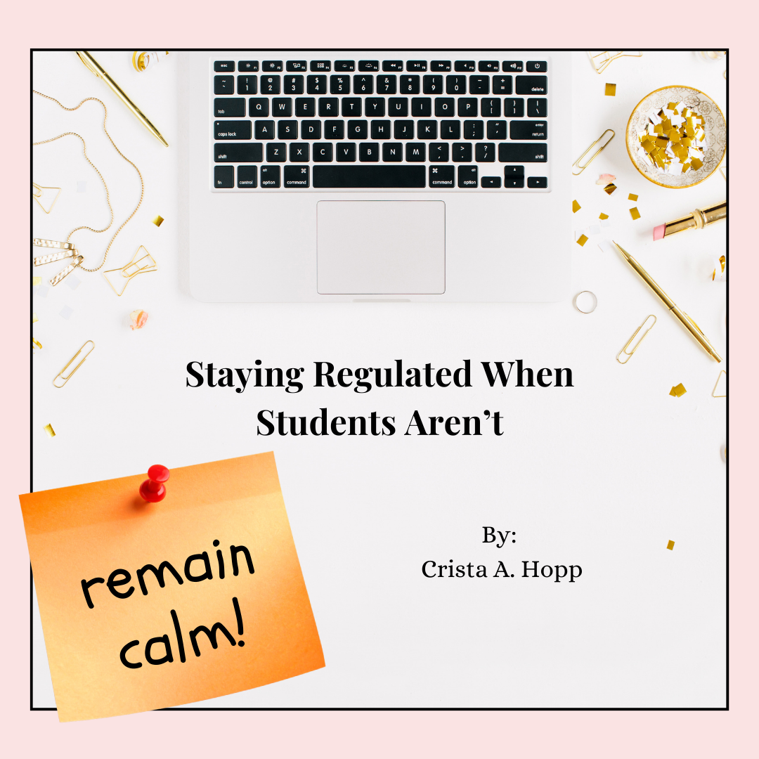 Staying Regulated When Students Aren’t