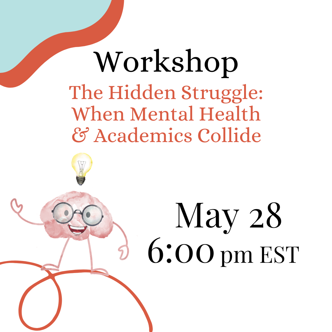 WORKSHOP - The Hidden Struggle: When Mental Health &amp; Academics Collide