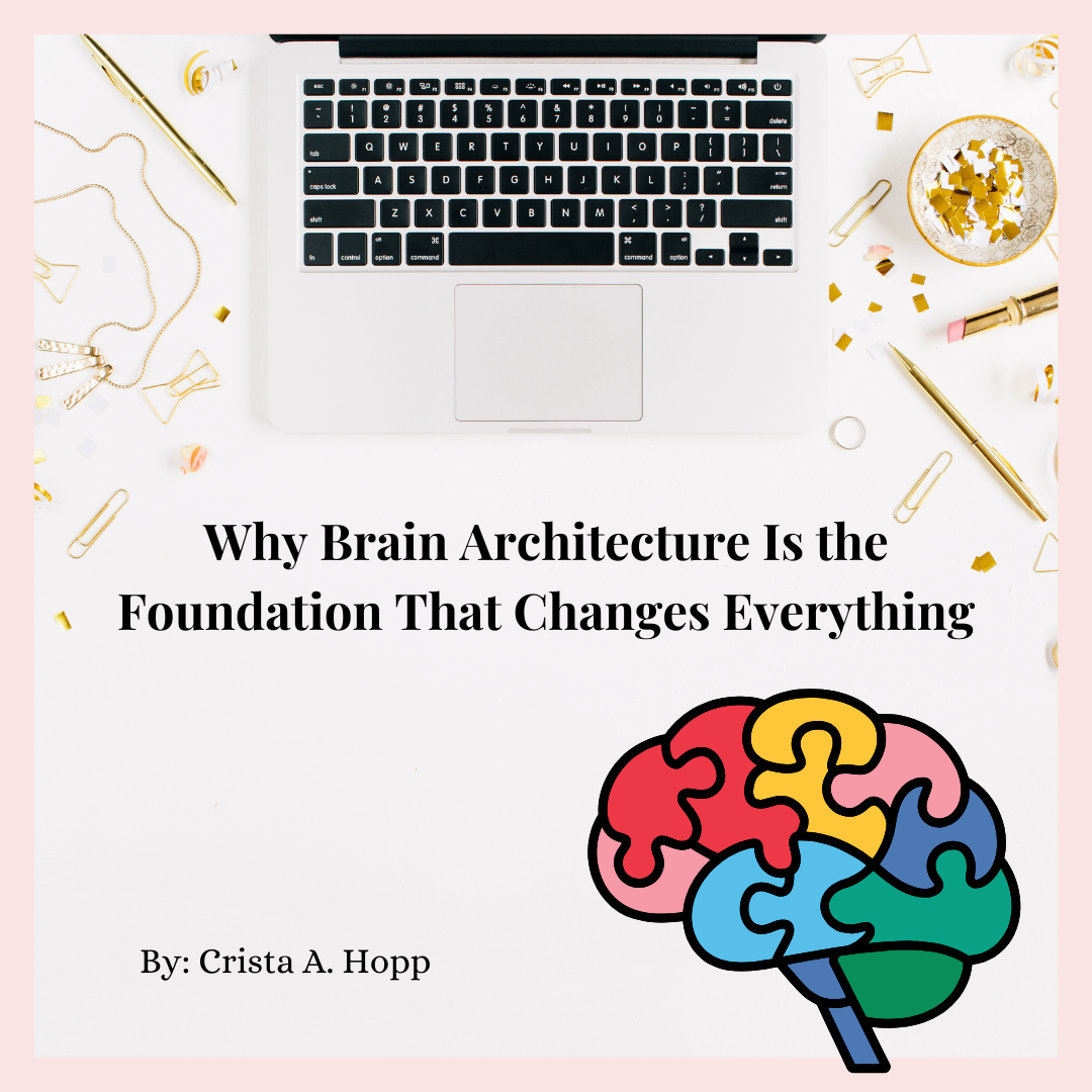 Why Brain Architecture Is the Foundation That Changes Everything
