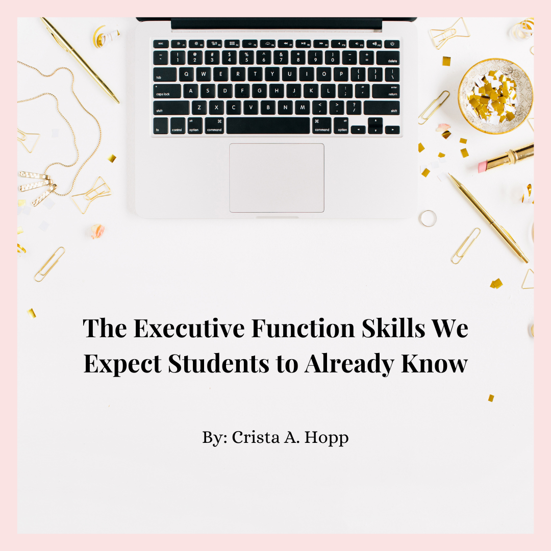 The Executive Function Skills We Expect Students to Already Know