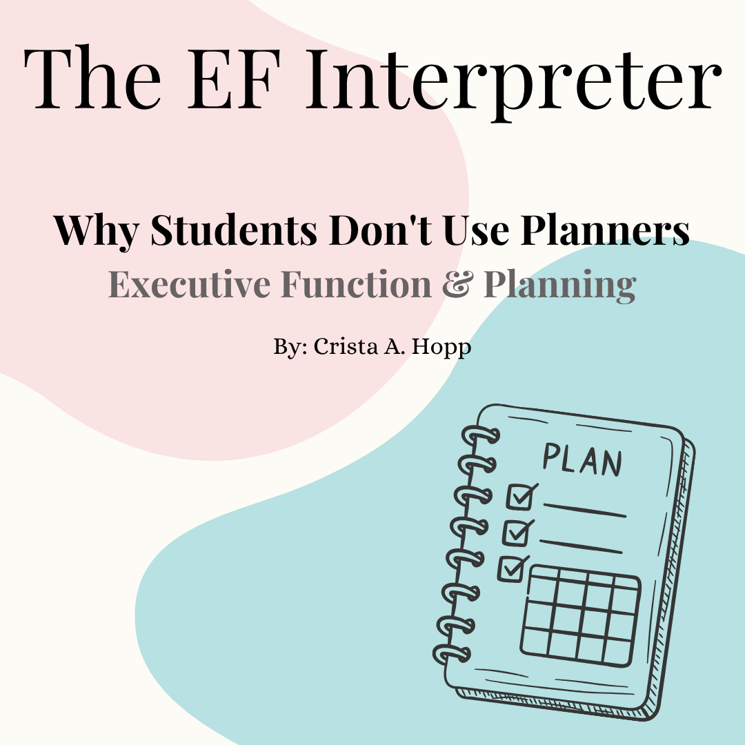 Why Students Don't Use Planners: Executive Function &amp; Planning