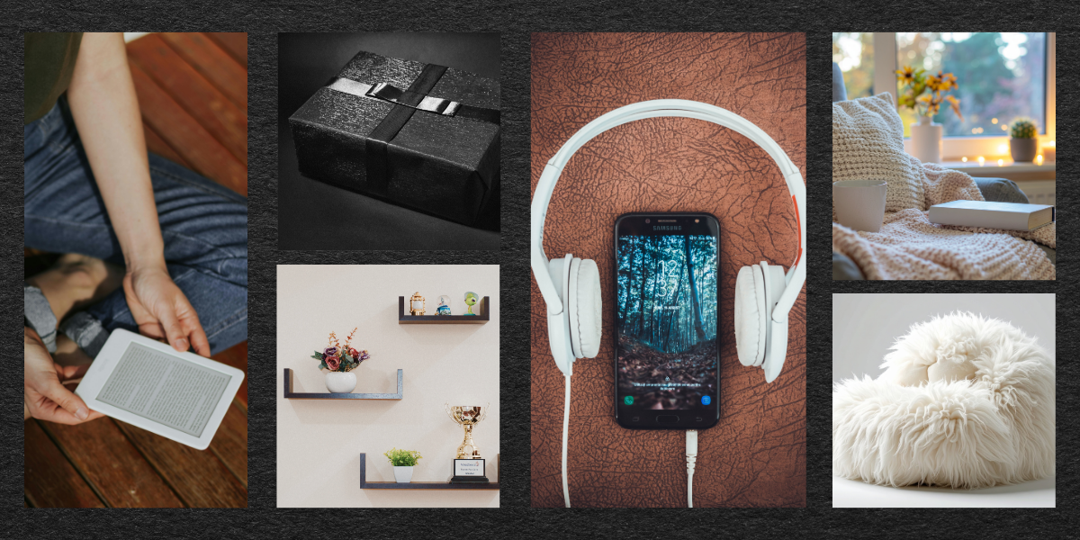 A collage of eight images: a person reading an e-book, a black gift box with a ribbon, white headphones around a phone on a textured surface, a cozy living room with blankets and flowers, a set of wall shelves with decorative items and a trophy, a white plush cushion, and a closed book on a blanket.