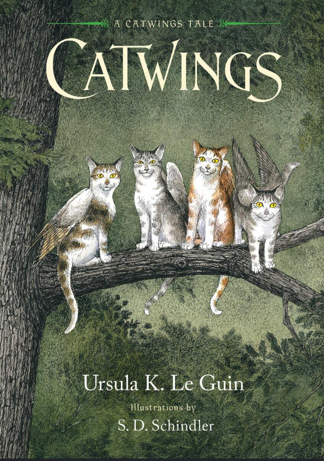 Book cover of 'A Catwings Tale' by Ursula K. Le Guin, featuring four cats with wings sitting on a tree branch against a green forest background, with illustrations by S. D. Schindler.