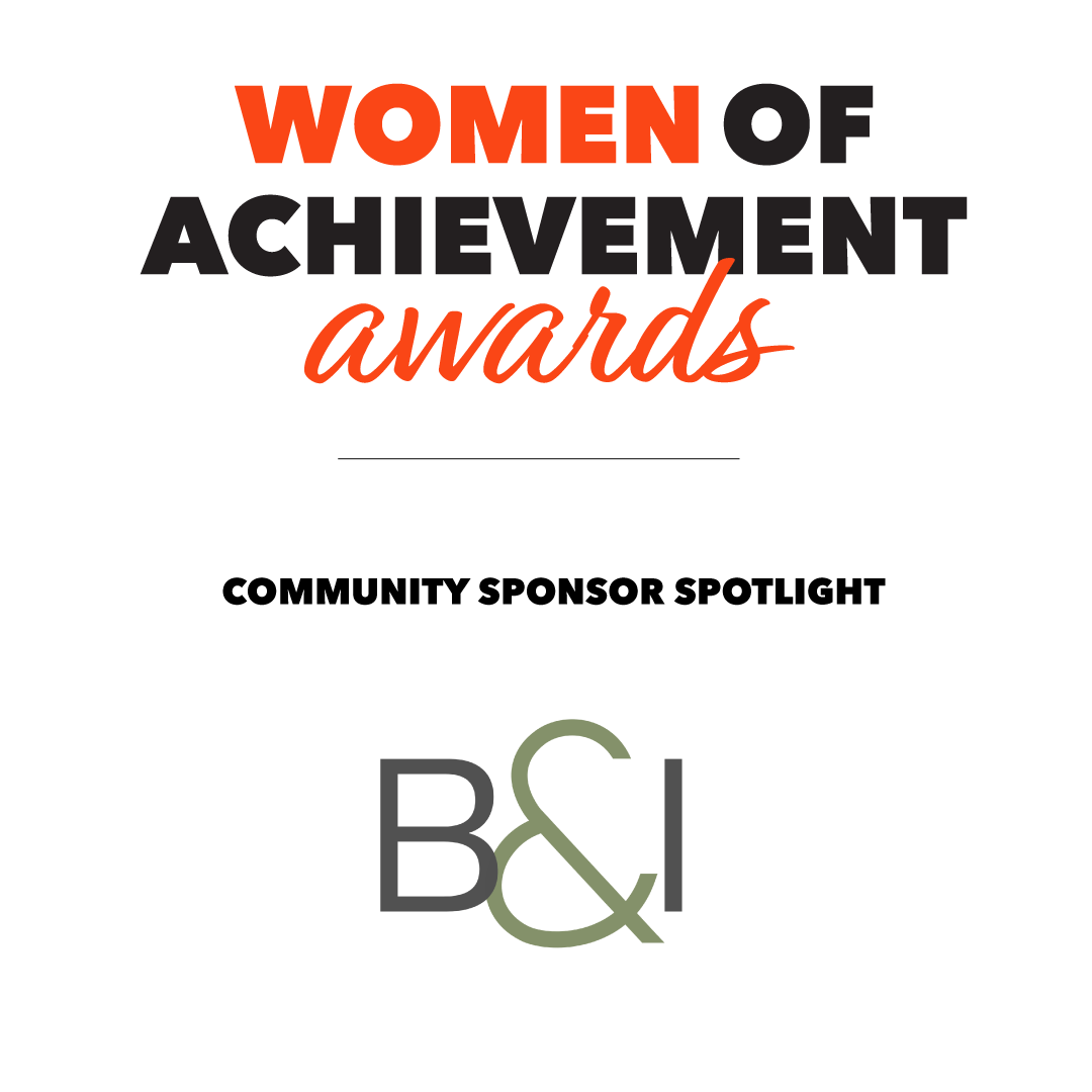 Announcement poster for Women of Achievement Awards featuring a community sponsor spotlight on B&I, with bold black and orange text on a white background.