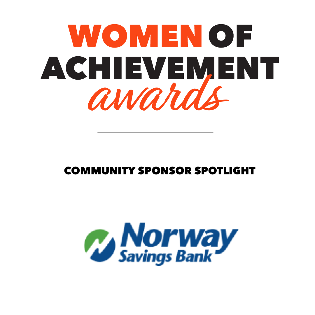 Recognition for Women of Achievement Awards with Norway Savings Bank logo as community sponsor.