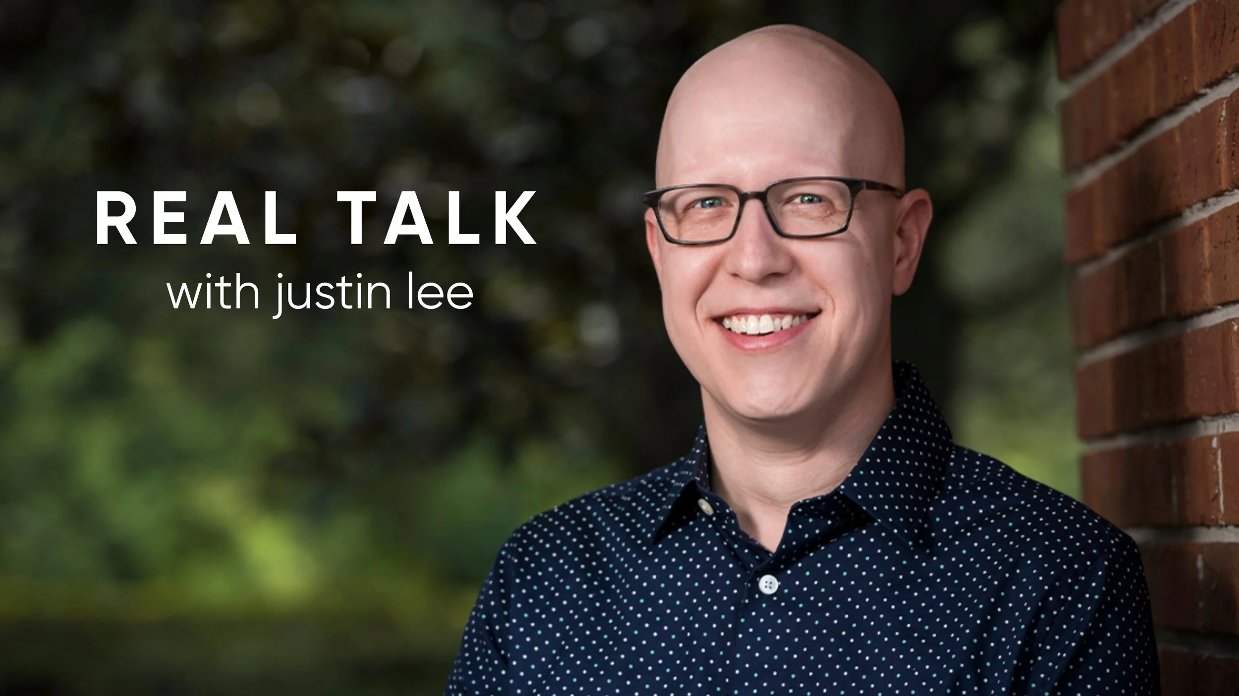 Real Talk with Justin Lee