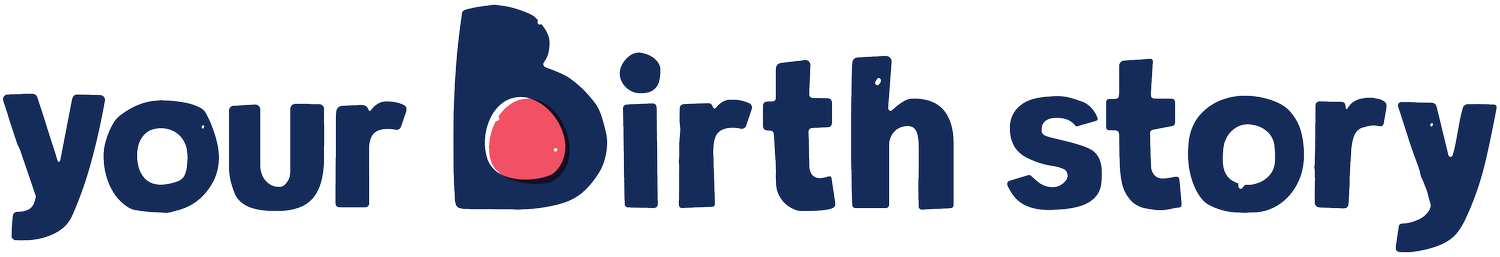 Your Birth Story