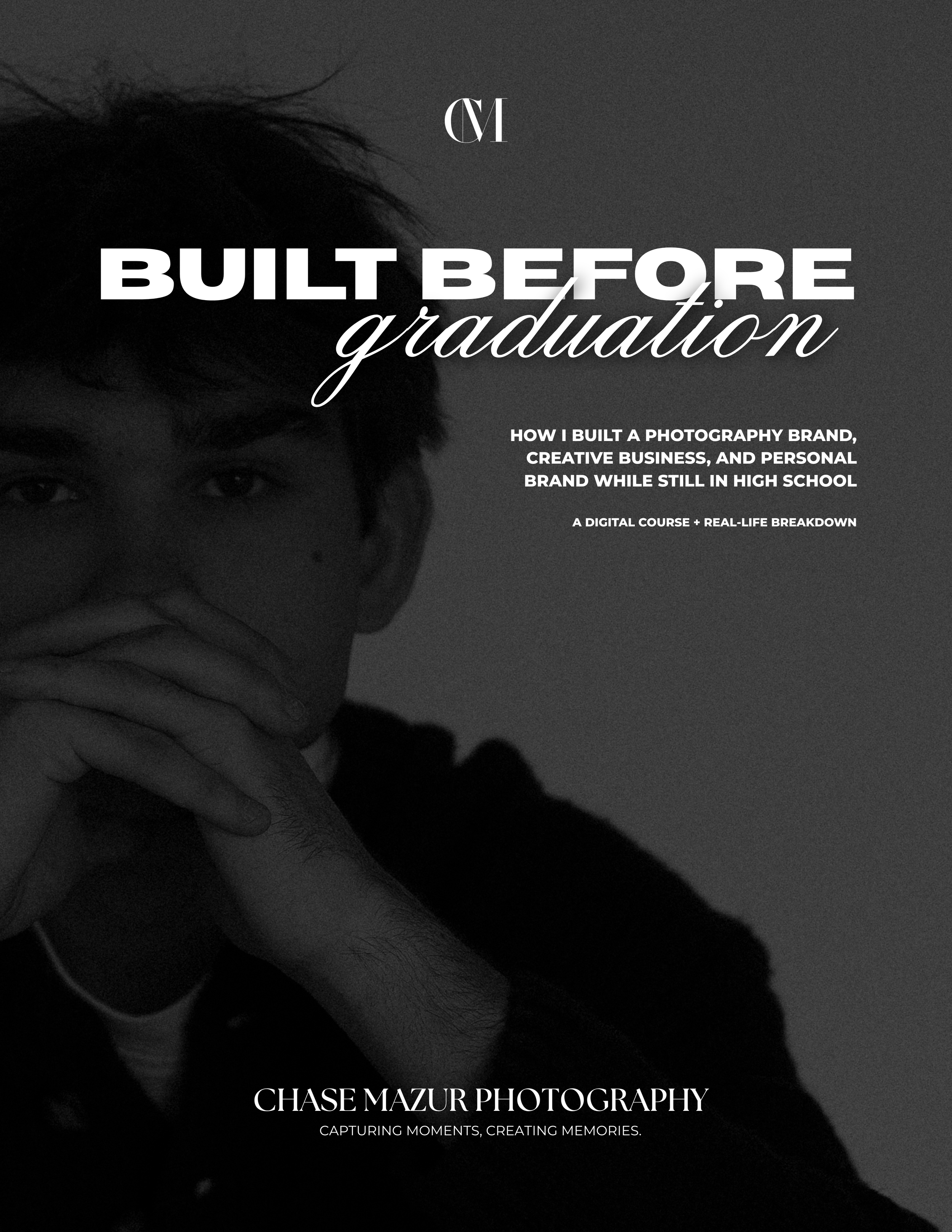 Built Before Graduation | How I Built a Photography Brand, Creative Business, and Personal Brand While Still in High School