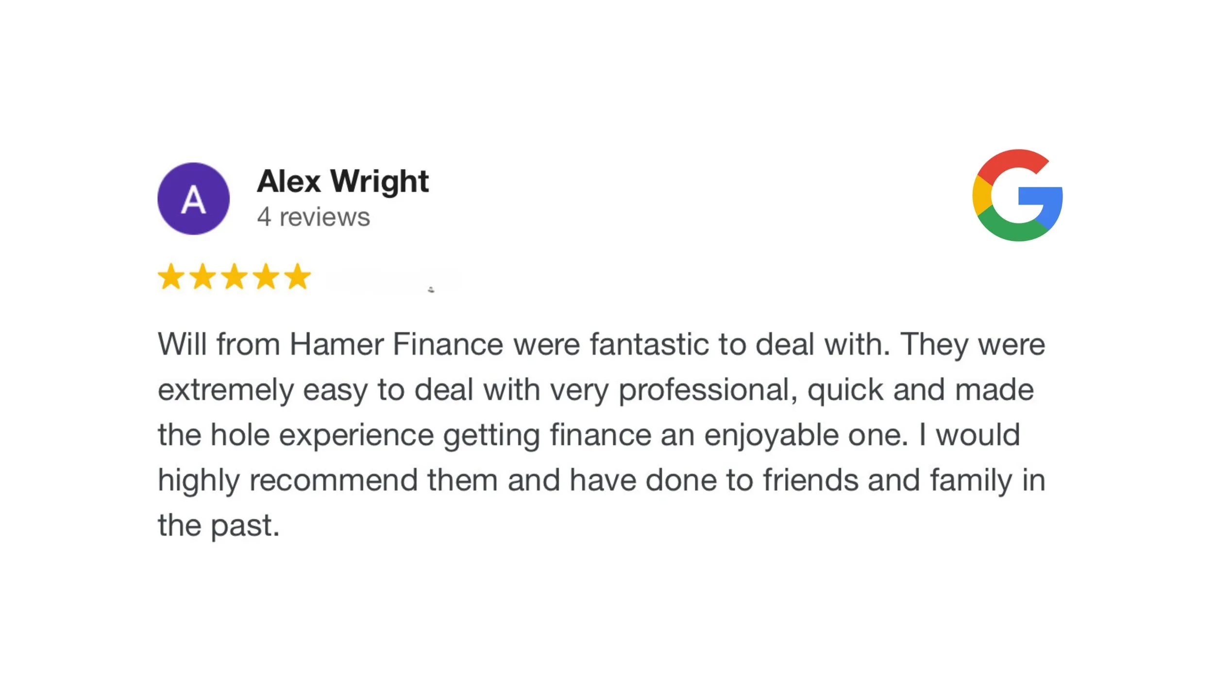 Google review from Alex Wright with five stars, praising Hamer Finance for being professional, easy to deal with, and enjoyable, recommending to friends and family.