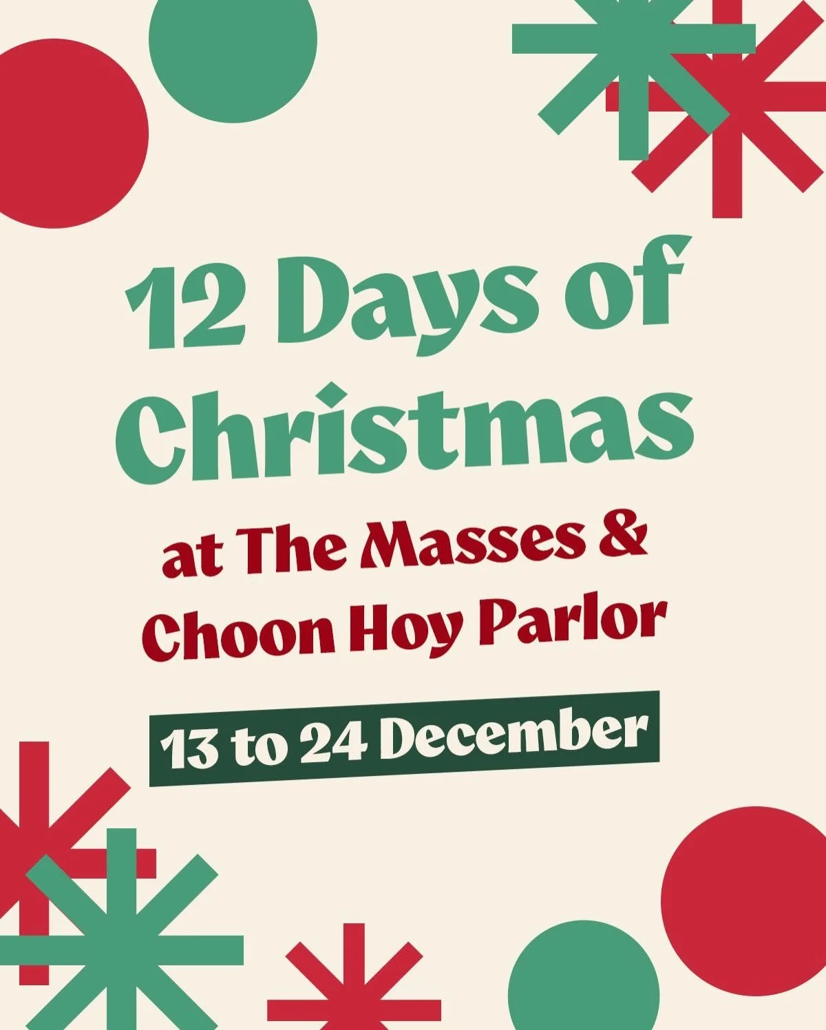 12 Days of Christmas at The Masses and Choon Hoy Parlor

From 13 to 24 December, dine in with us and stand a chance to win daily surprises. Guests may receive full-course meals for two or for groups, dollar-value vouchers, or exclusive festive treats