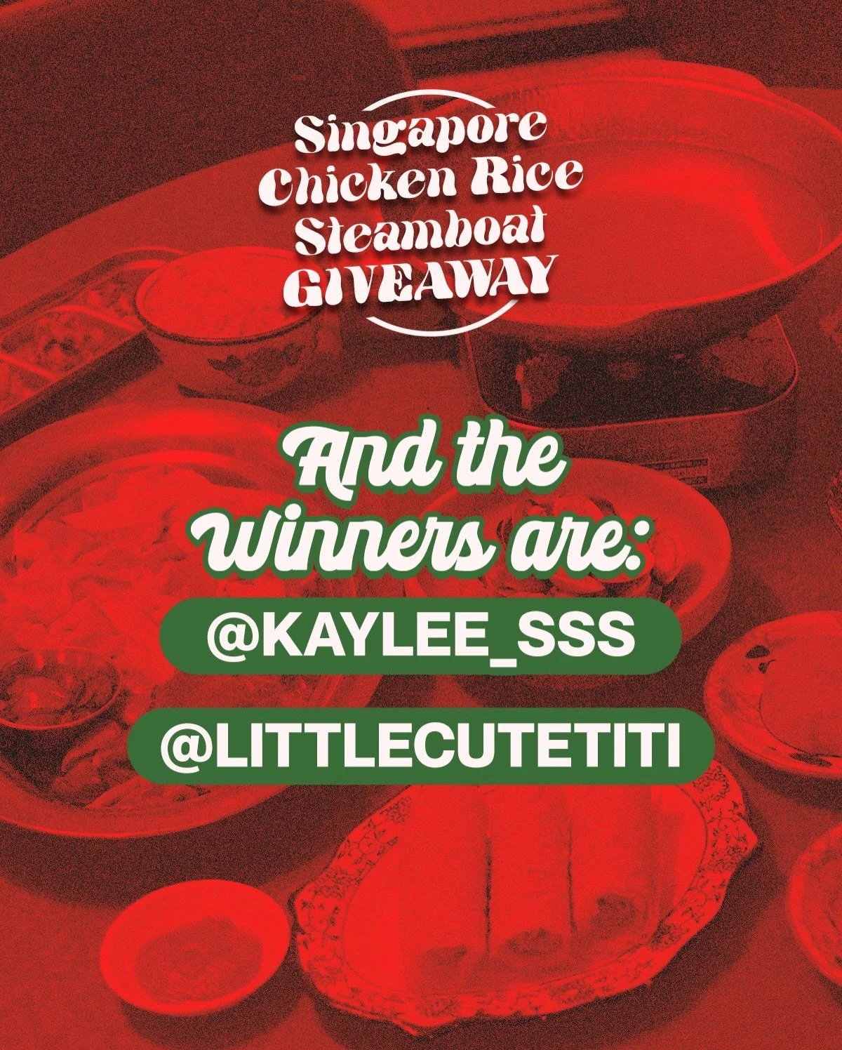 🎉 WINNER ANNOUNCEMENT 🎉

And the winners of our Singapore Chicken Rice Steamboat Giveaway are&hellip; 🥁

🍚✨ @KAYLEE_SSS
🍚✨ @LITTLECUTETITI

Congratulations! Please DM us to arrange your redemption 👀🔥
Thank you to everyone who joined &mdash; mo