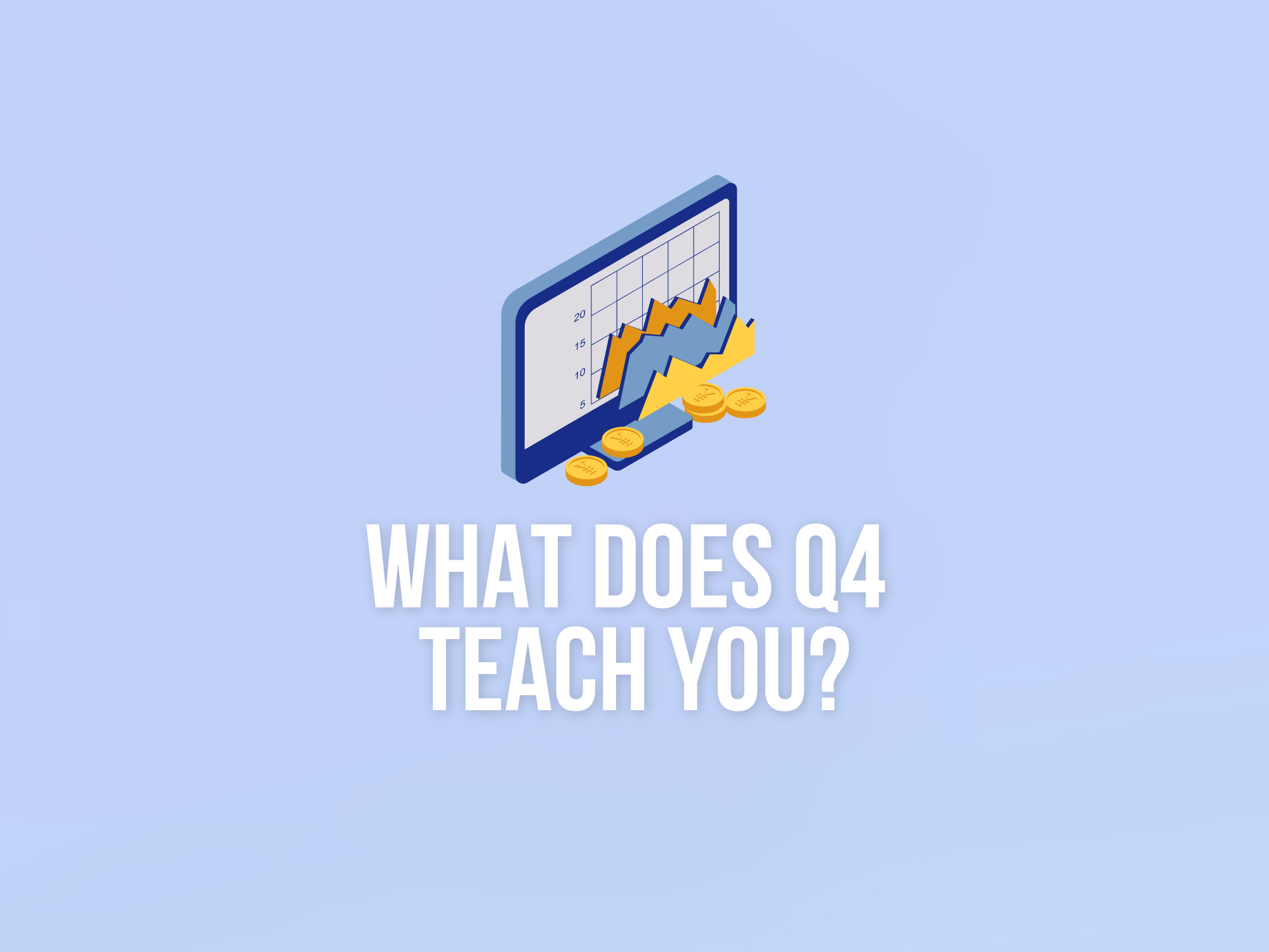 What Q4 actually teaches you about the rest of the year