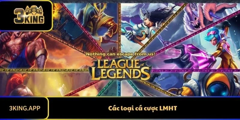 Các loại cá cược LMHT