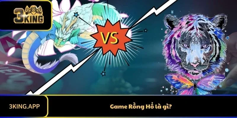 Game Rồng Hổ là gì?