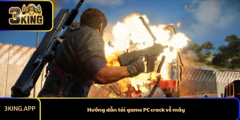 Hướng dẫn tải game PC crack về máy