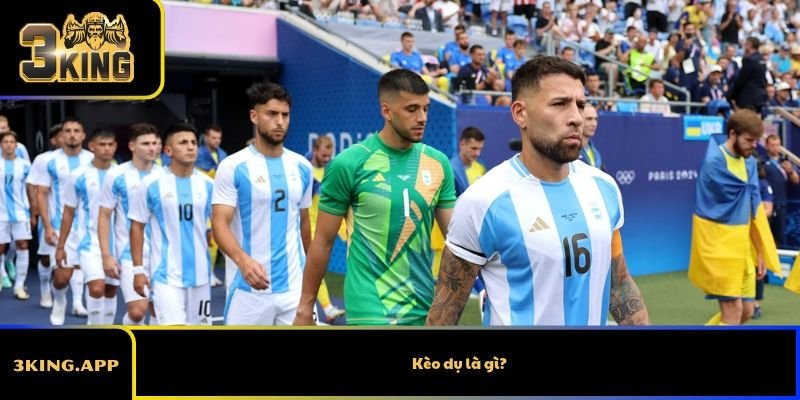 Kèo dụ là gì?