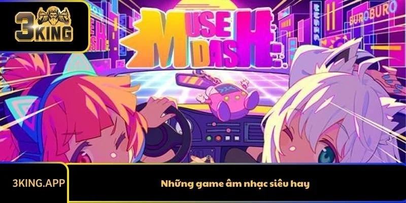 Những game âm nhạc siêu hay