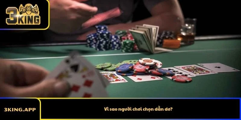 Vì sao người chơi chọn dằn dơ?