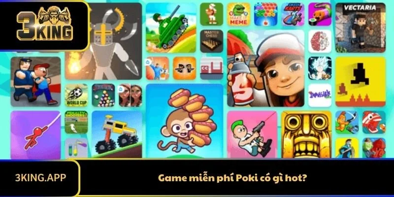 Game miễn phí Poki có gì hot?