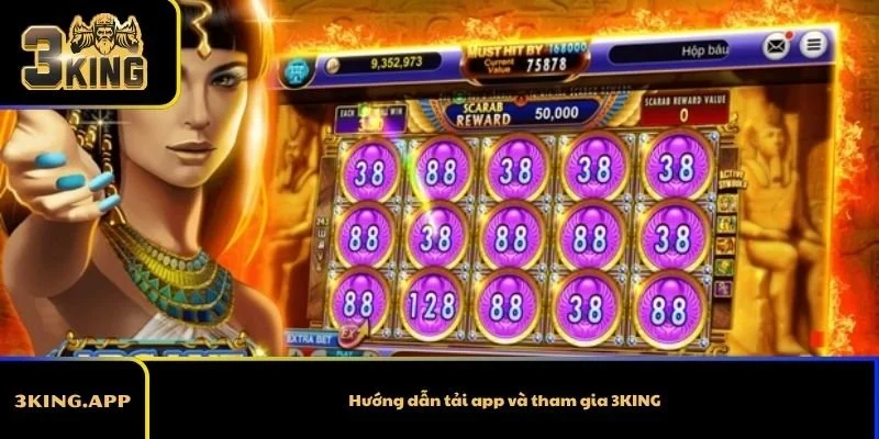 Hướng dẫn tải app và tham gia 3KING