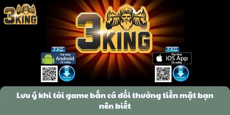 Lưu ý khi tải game bắn cá đổi thưởng tiền mặt bạn nên biết