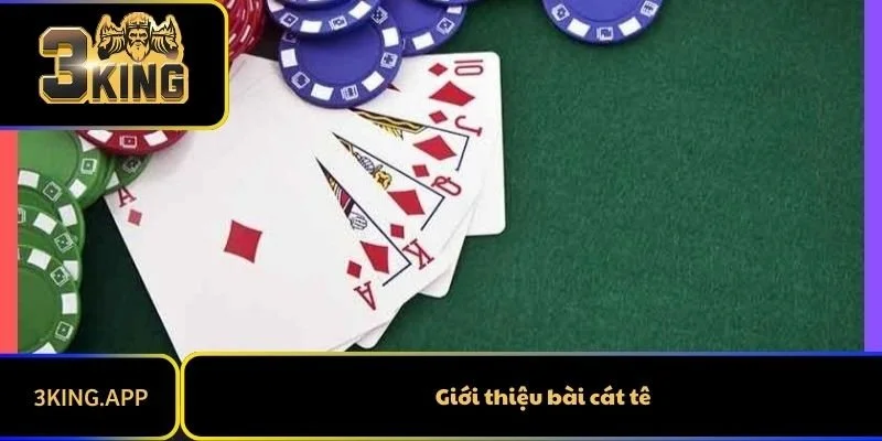 Giới thiệu bài cát tê
