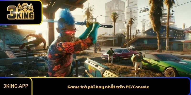 Game trả phí hay nhất trên PC/Console