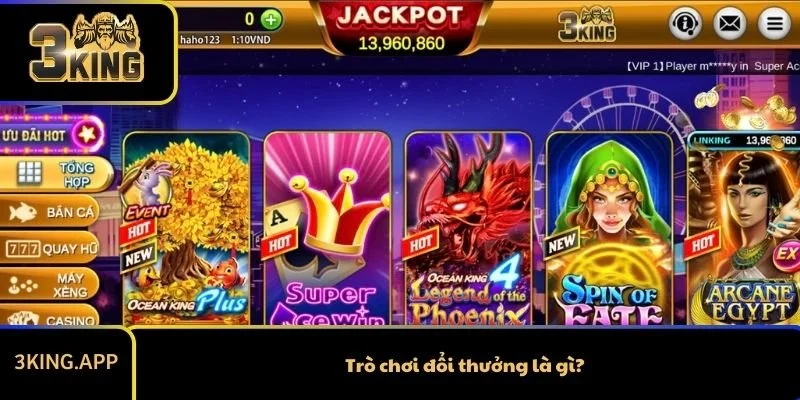 Trò chơi đổi thưởng là gì?
