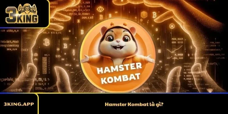 Hamster Kombat là gì?