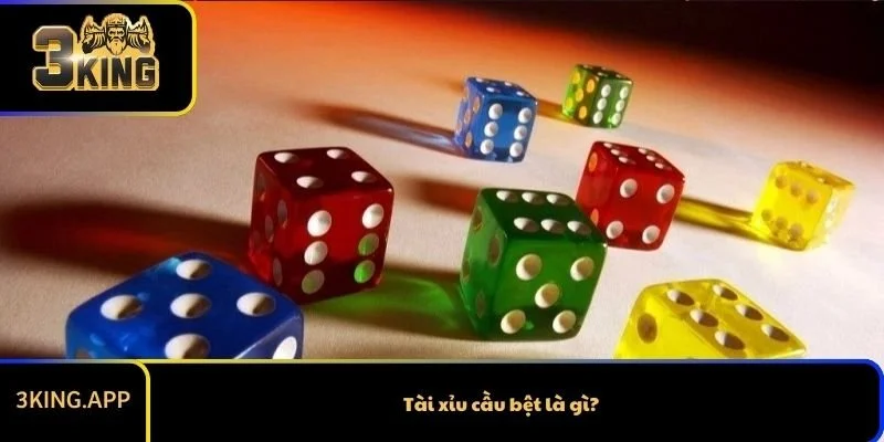 Tài xỉu cầu bệt là gì?