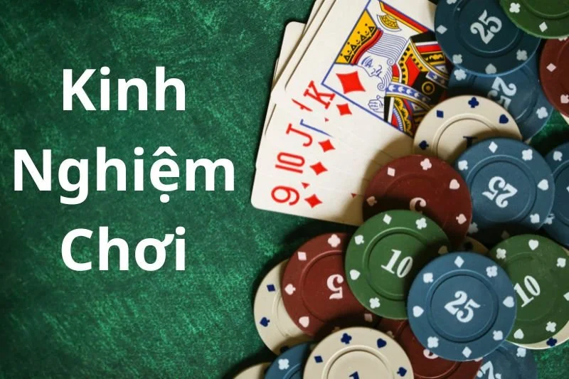 Kinh Nghiệm Chơi Poker Hiệu Quả Nhất Hiện Nay Cho Game Thủ