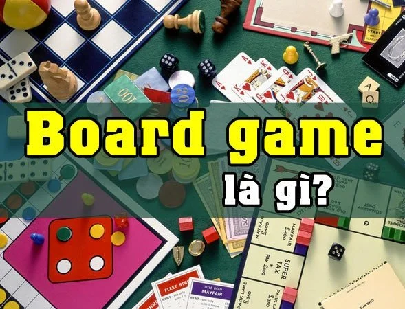 Board Game Là Gì? Những Trò Chơi Board Game Hay Nhất
