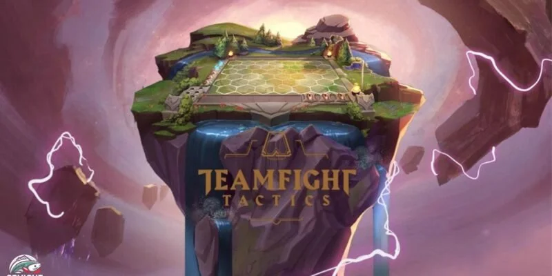 Teamfight Tactics Và Chiến Thuật Chơi Dễ Thắng Nhất