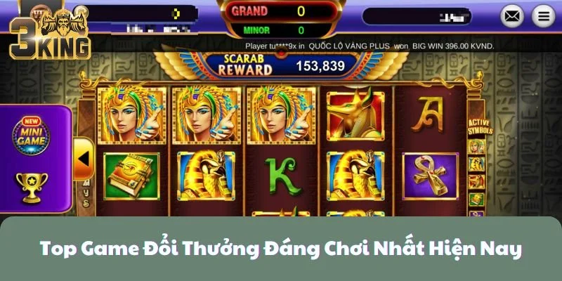 Top Game Đổi Thưởng Siêu Đỉnh Tại 3KING Bạn Phải Thử