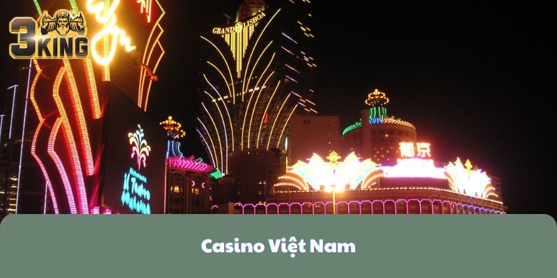 Casino Việt Nam - Địa Chỉ Cá Cược Trực Tuyến Đỉnh Cao