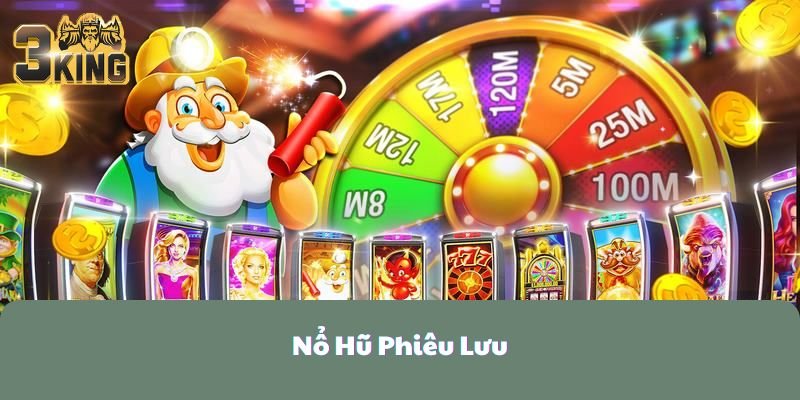 Tìm Hiểu Về Cách Chơi Nổ Hũ Phiêu Lưu Trên 3KING&nbsp;