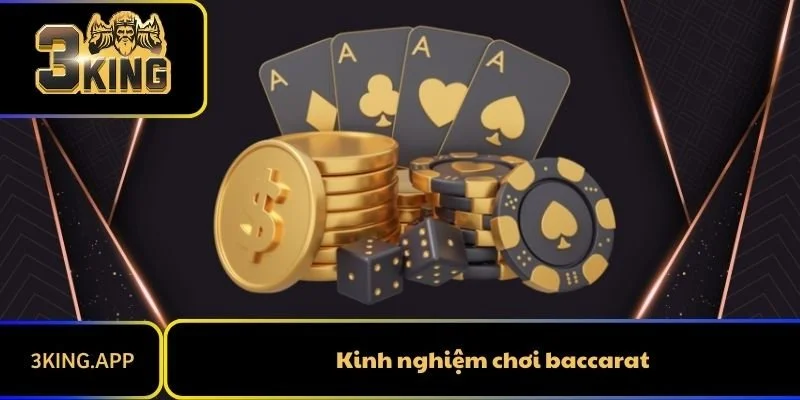 Kinh Nghiệm Chơi Baccarat Cho Tân Thủ Thắng Lớn