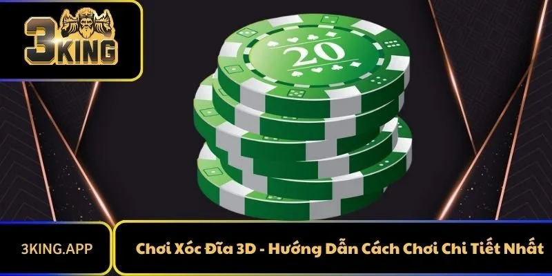 Chơi Xóc Đĩa 3D - Hướng Dẫn Cách Chơi Chi Tiết Nhất