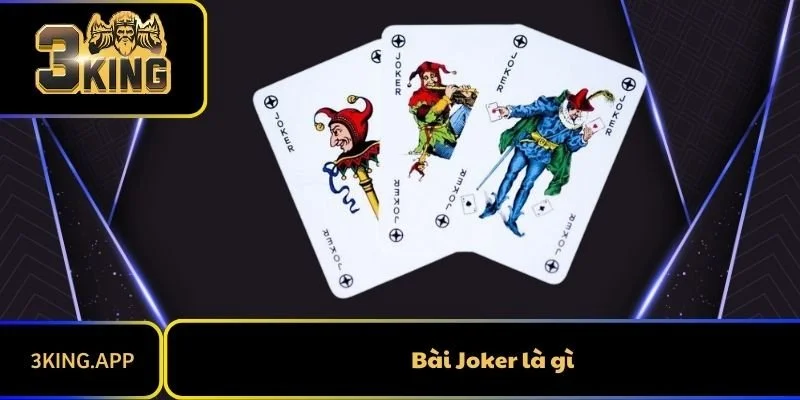 Bài Joker Là Gì? Những Thông Tin Thú Vị Cho Bạn