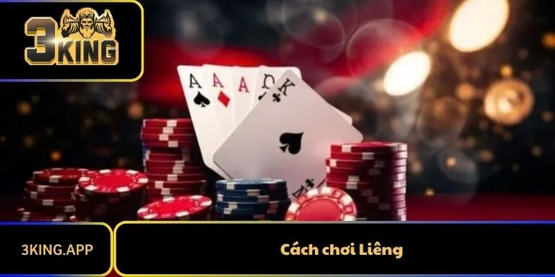 Cách Chơi Liêng Chi Tiết Nhất Cho Người Mới